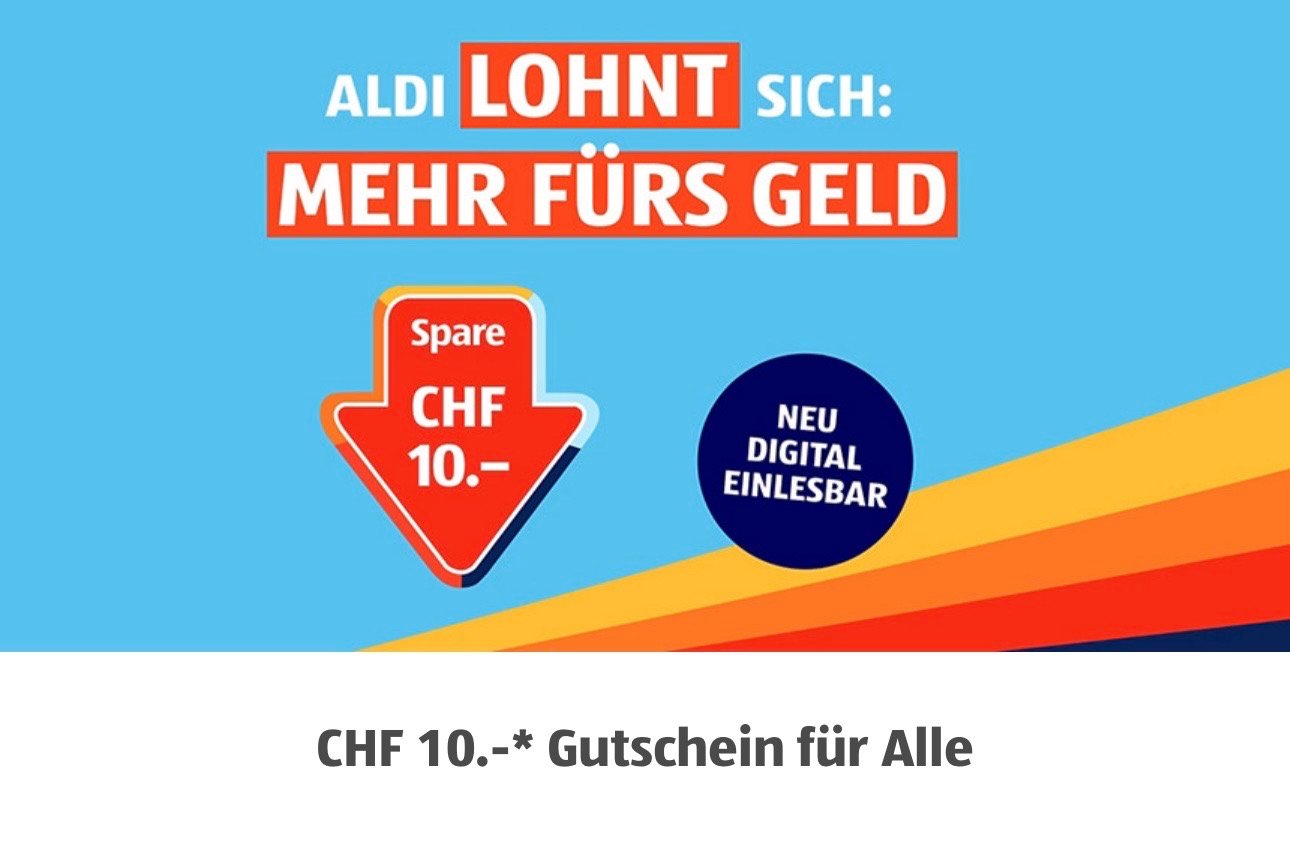 Aldi Gutschein CHF 10.- ab einem Einkauf von CHF 60.– vom 27. bis 29.6.2024 gültig.