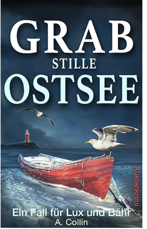 GRATIS: Grabstille Ostsee: Küstenkrimi (Ein Fall für Lux und Bähr 4) als Kindle Ausgabe bei amazon