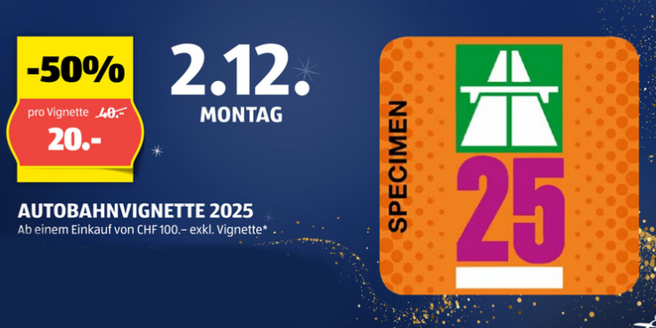 (Vorankündigung) Autobahn Vignette 2025 für 20 Franken ab 100 Franken Einkaufswert bei Aldi am 02.12.