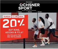 SUNDAY CLUB DEAL – 20% AUF NIKE, ADIDAS & FILA bei Ochsner Sport