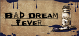 Gratis! Bad Dream: Fever bei Steam