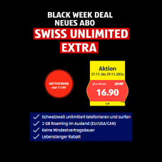 Black Friday Mobile: Alles unlimitiert in der CH +2 GB pro Monat im Ausland (EU/USA/CAN) für CHF 16.90