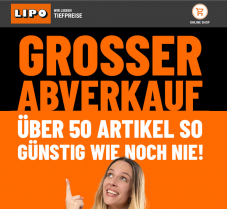 Abverkauf bei LIPO: “50 Artikel so günstig wie noch nie”