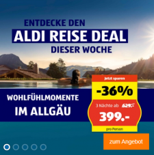 ALDI Reisedeal der Woche – 3 Nächte im Panoramahotel Oberjoch 4*sup. inkl. Vollpension & 3000m² SPA