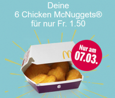 Heute 6 Chicken McNuggets bei McDonalds für CHF 1.50