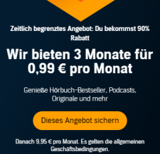 3 Monate Audible für 2.97€ (eventuell Neukunden / kein laufendes Abo)