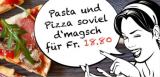 Valentina Pasta e Pizza: All-you-can-eat für 18.80 Franken pro Person in Dietikon und Regensdorf